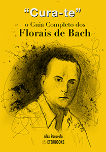 Cura-te: o Guia Completo dos Florais de Bach 